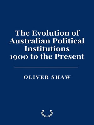 cover image of The Evolution of Australian Political Institutions